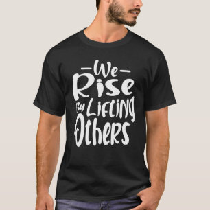 Camiseta Citações Inspiracionais Que Levantamos Levantando