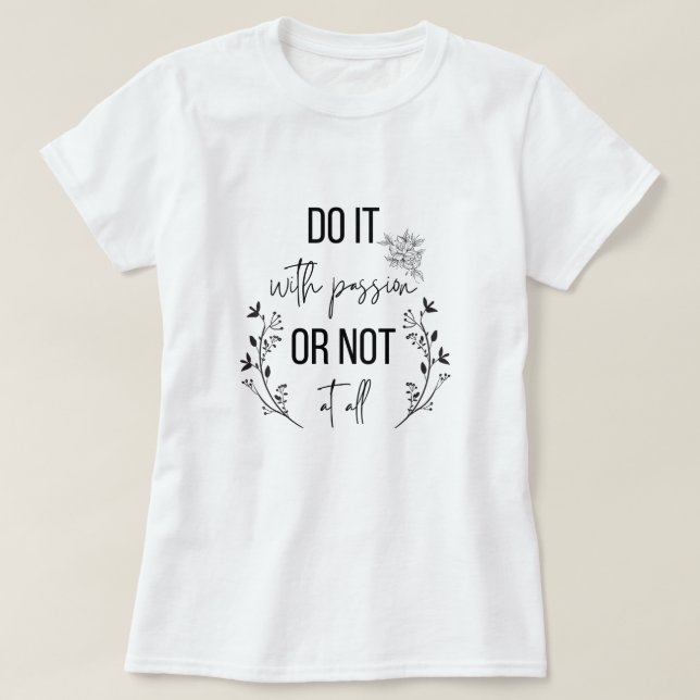 Camiseta citações inspiradoras, motivação (Frente do Design)