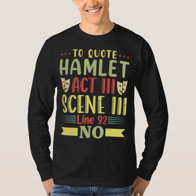 Camiseta Citar Hamlet Act III Cena III Linha 92 No Theat (Frente)