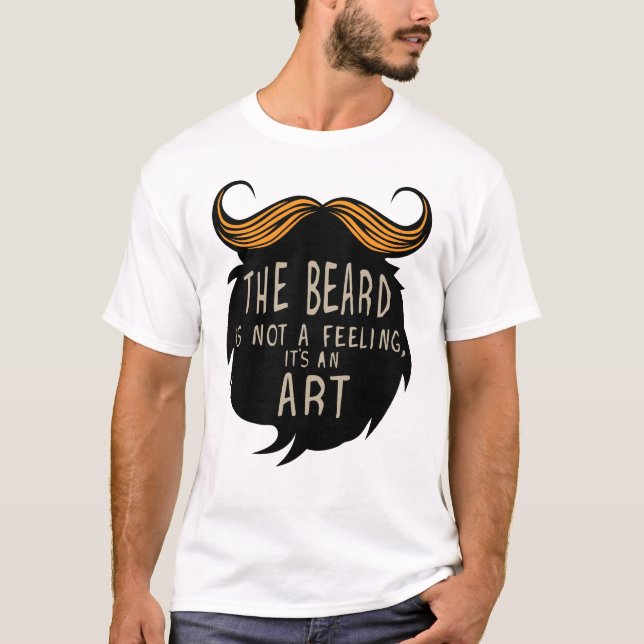 Camiseta citation barbe beard feeling art humour moustache  (Frente)