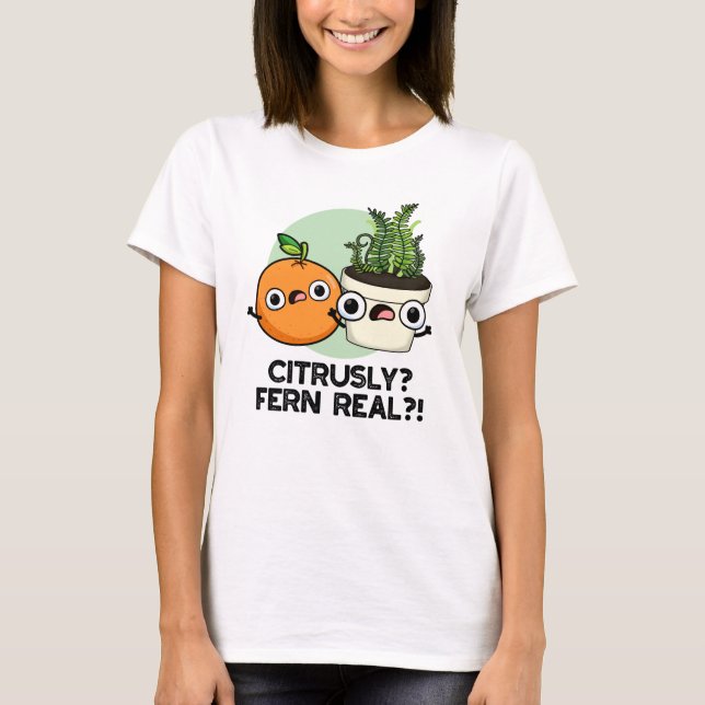 Camiseta Citrusly Fern Real Funny Citrus Plant (Frente)