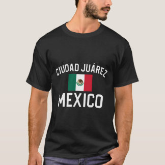 Camiseta Ciudad Juarez México Gift Ciudad Juarez México