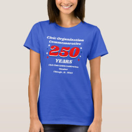 Camiseta Civic Organization Commemorative 250 Years
