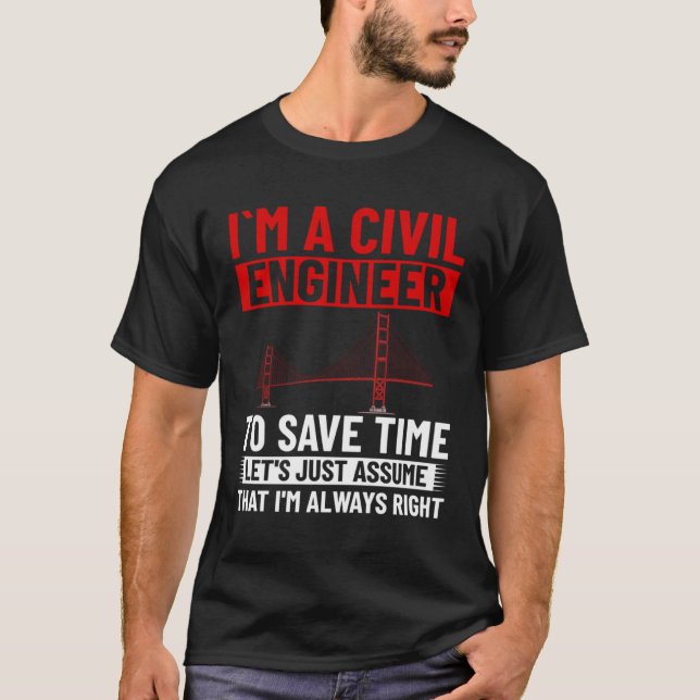 Camiseta Civil Engineer Bridge Builder Engineering Student  (Frente)