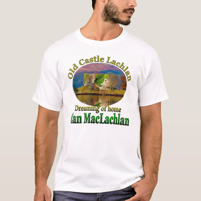 Camiseta Clã MacLachlan que sonha do castelo velho Lachlan (Frente)