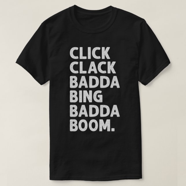 Camiseta clack badda bing badda boom italiano sarcasmo (Frente do Design)