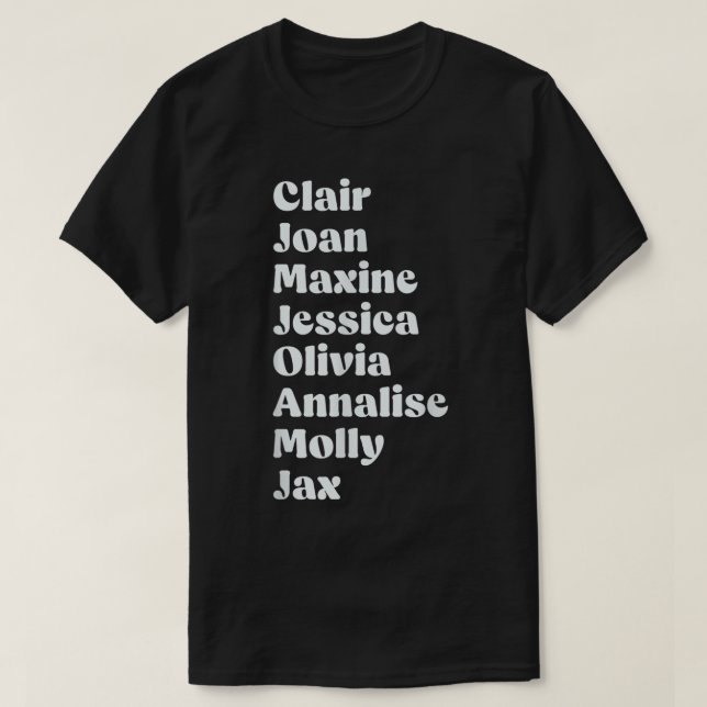 Camiseta Clair Joan Maxine Jessica Olivia Annalise Molly Ja (Frente do Design)