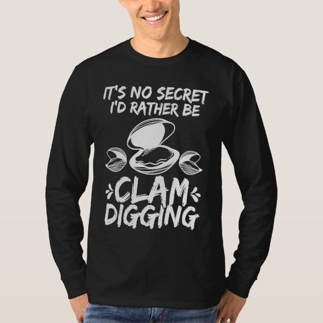 Camiseta Clamming Its no Secret Clam Digger  Clam Digging (Frente)