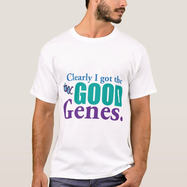 Camiseta Claramente eu obtive os bons genes (Frente)