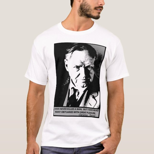 Camiseta Clarence Darrow nunca matou um homem mas…. (Frente)