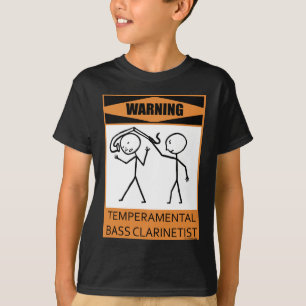 Camiseta Clarinetist baixo Temperamental de advertência