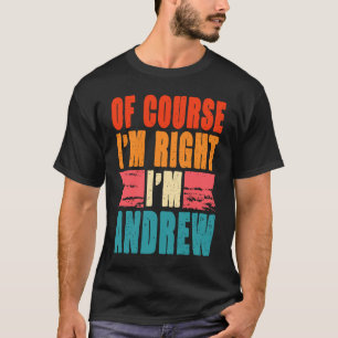 Camiseta Claro que estou certo, sou Andrew
