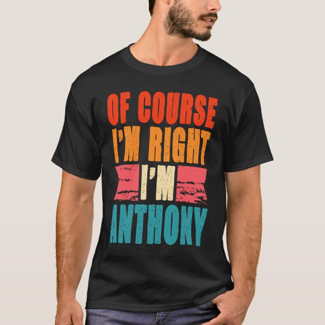 Camiseta Claro que estou certo, sou Anthony (Frente)
