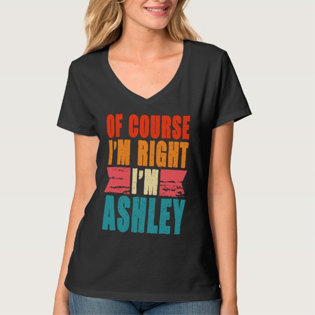 Camiseta Claro que estou certo, sou Ashley (Frente)