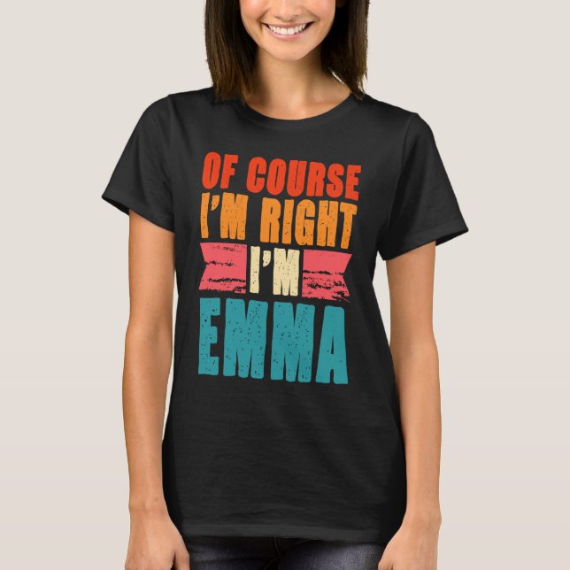 Camiseta Claro que estou certo, sou Emma (Frente)