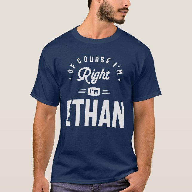 Camiseta Claro que estou certo, sou Ethan Name Ethan (Frente)