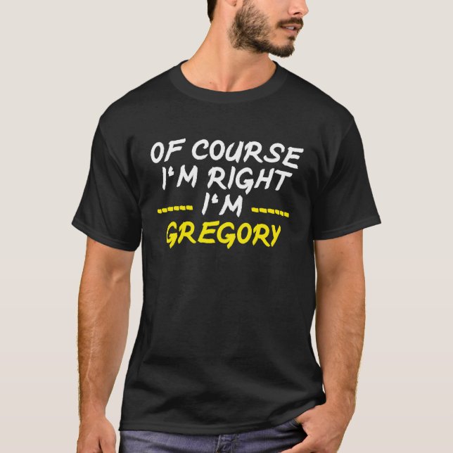 Camiseta Claro Que Estou Certo, Sou Gregory (Frente)