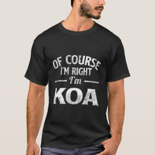 Camiseta Claro Que Estou Certo, Sou Koa