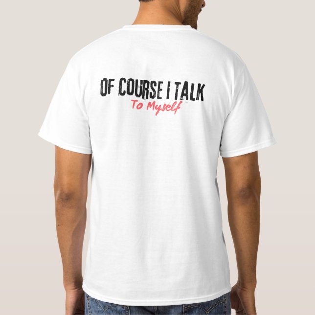 Camiseta Claro Que Falo Comigo Mesmo (Verso)