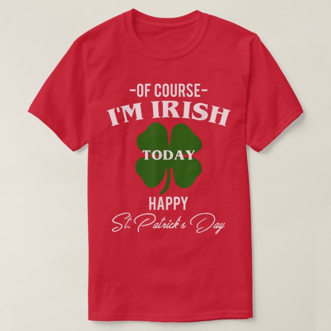 Camiseta Claro Que Hoje Sou Irlandês, Ruas Felizes (Frente do Design)