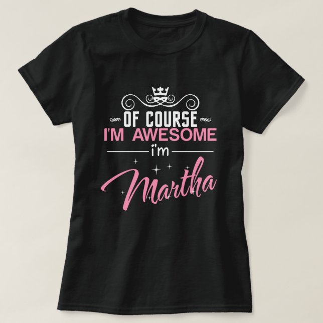 Camiseta Claro que sou incrível, sou Martha (Frente do Design)