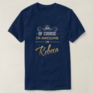 Camiseta Claro que sou incrível, sou Rebeca