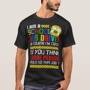 Camiseta Claro que sou louca, engraçada motorista de ônibus