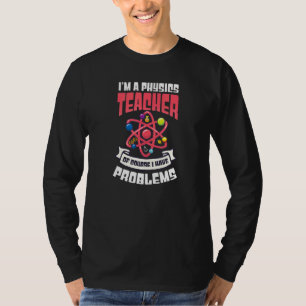 Camiseta Claro Que Tenho Problemas Com Professora De Física
