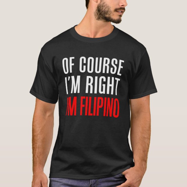 Camiseta Claro que tenho razão, sou Filipino (Frente)