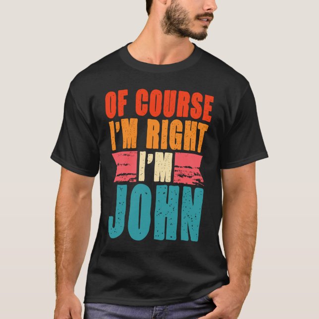Camiseta Claro que tenho razão, sou John (Frente)