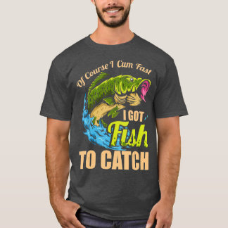 Camiseta Claro Que Vim Rápido Tenho Peixe Para Pegar Presen