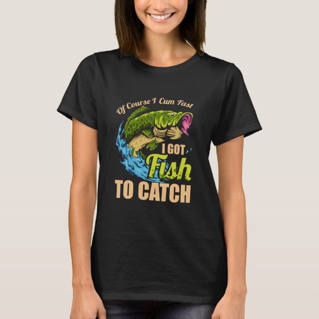 Camiseta Claro Que Vim Rápido Tenho Peixe Para Pescar. (Frente)