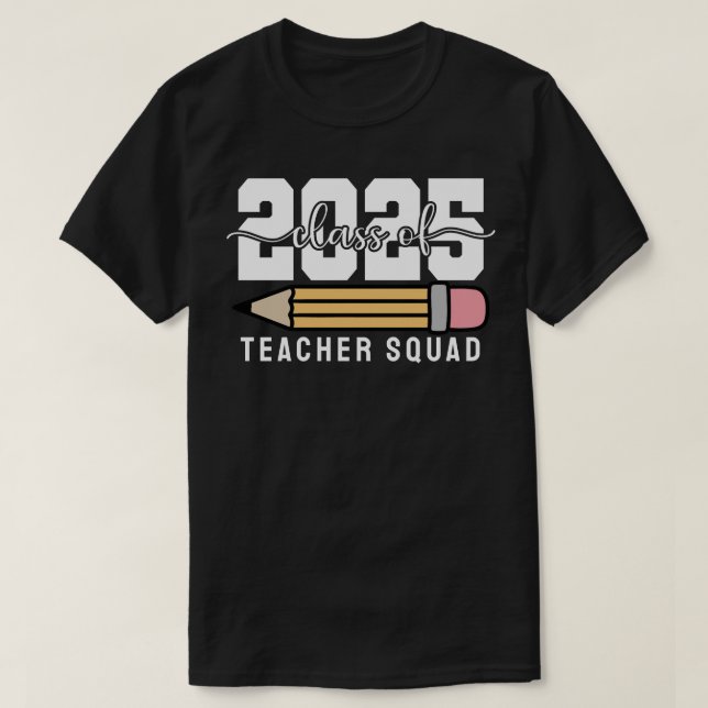 Camiseta Class of 2025 Teacher Squad (Frente do Design)