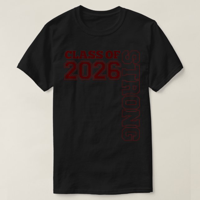 CAMISETA CLASS OF 2026 STRONG  GRADUATE CLASS OF 26 MAROON  (Frente do Design)