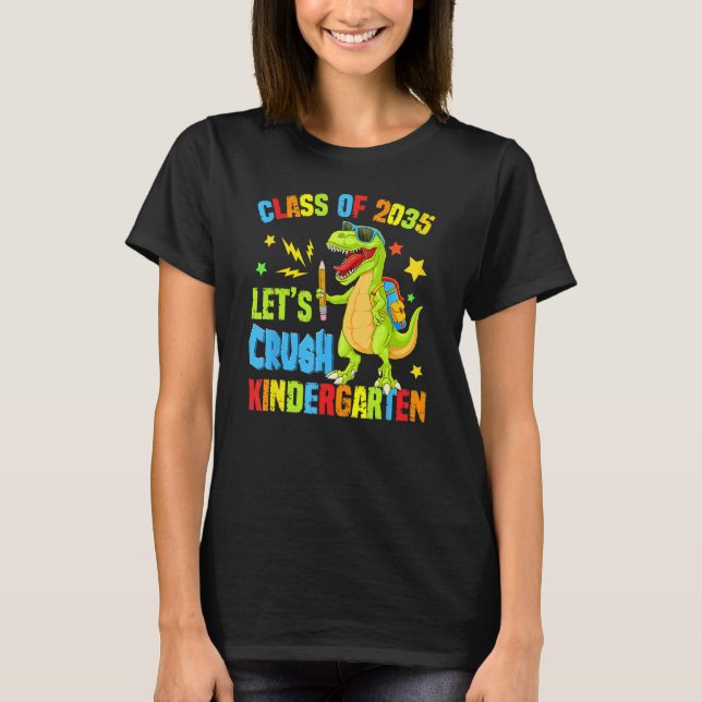 Camiseta Class Of 2035 Let s Crush Kindergarten Back To Sch (Frente)