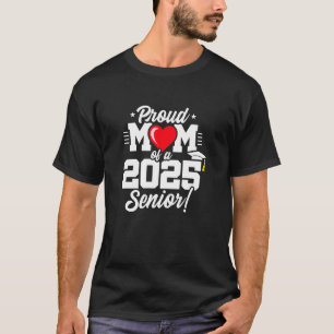 Camiseta Classe de 2025 - Ano Mais velho - Mãe Orgulhosa - 