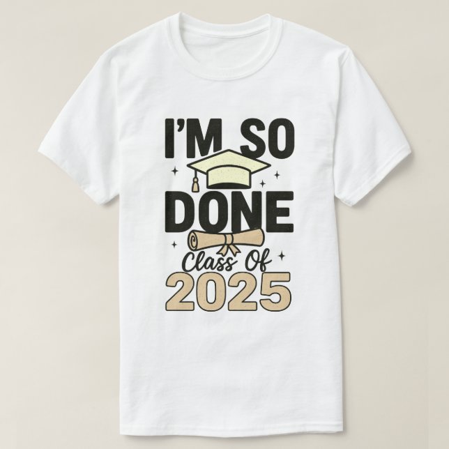 Camiseta Classe de 2025 Eu Terminei A Graduação Para Ele (Frente do Design)