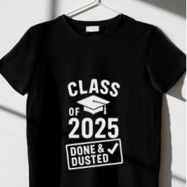 Camiseta Classe de 2025 - Feito e Dusted"