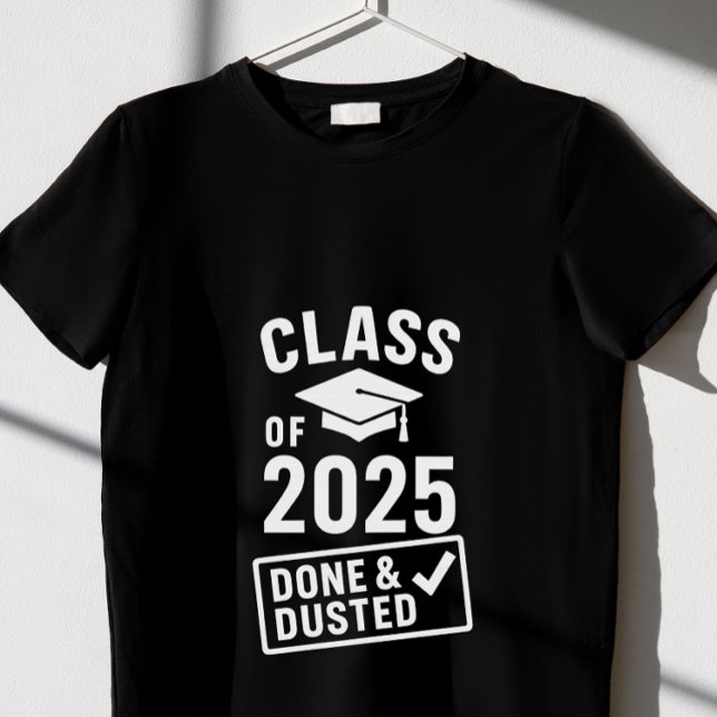 Camiseta Classe de 2025 - Feito e Dusted" (Criador carregado)