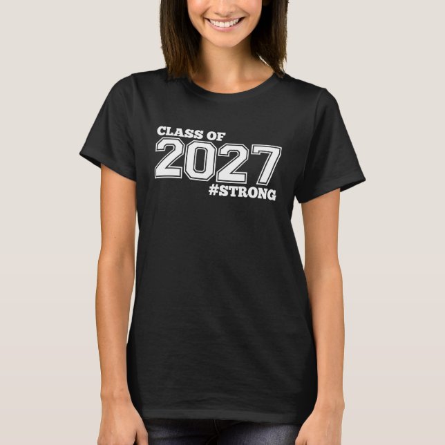 CAMISETA CLASSE DE 2027 STRONG FORMANDO CLASS DE 27 SWAG W (Frente)