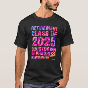 Camiseta Classe De Aposentação Tie Dye De 2025 Contagem Des