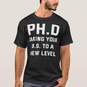 Camiseta Classe De PhD De 2021 Levando O BS A Um Novo Gr En