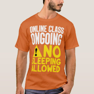 Camiseta Classe on-line contínua sem permissão de dormir