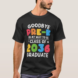 Camiseta Classe Pré-K De Tchau De 2036 Formando De Grau Pré