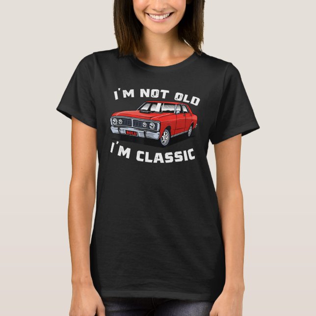 Camiseta Classic Car Cool Graphic   I'm Not Old I'm Classic (Frente)