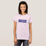 Camiseta Clássica Feminina Pink Bride<br><div class="desc">T-shirt para uma Noiva!</div>