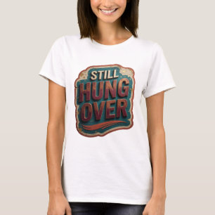Camiseta Clássica Laranja Ainda Bêbado Slogan