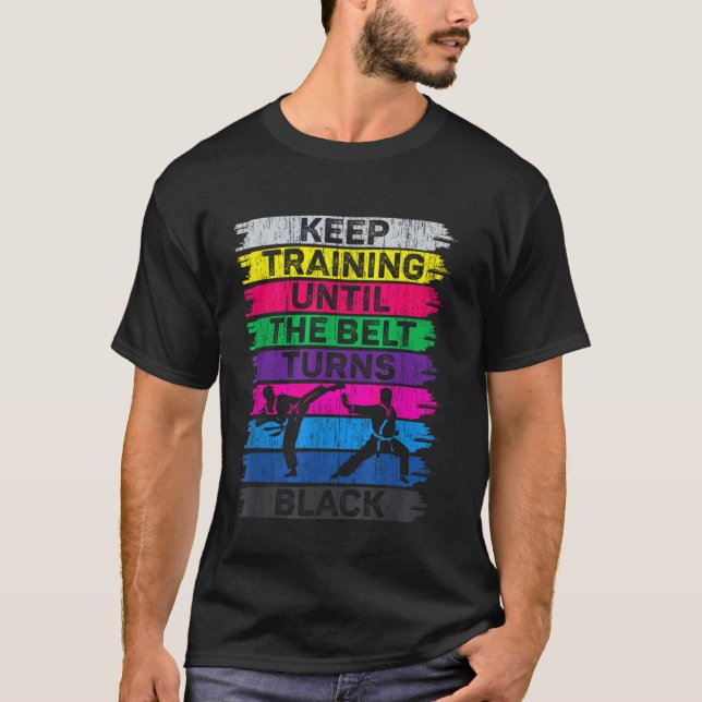 Camiseta Clássico Continue Treinando Até o Cinto Ficar Pret (Frente)