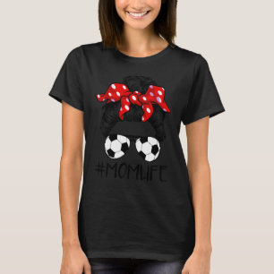 Camiseta Classy Mom Life Soccer Messy Bun Baseball For Moth