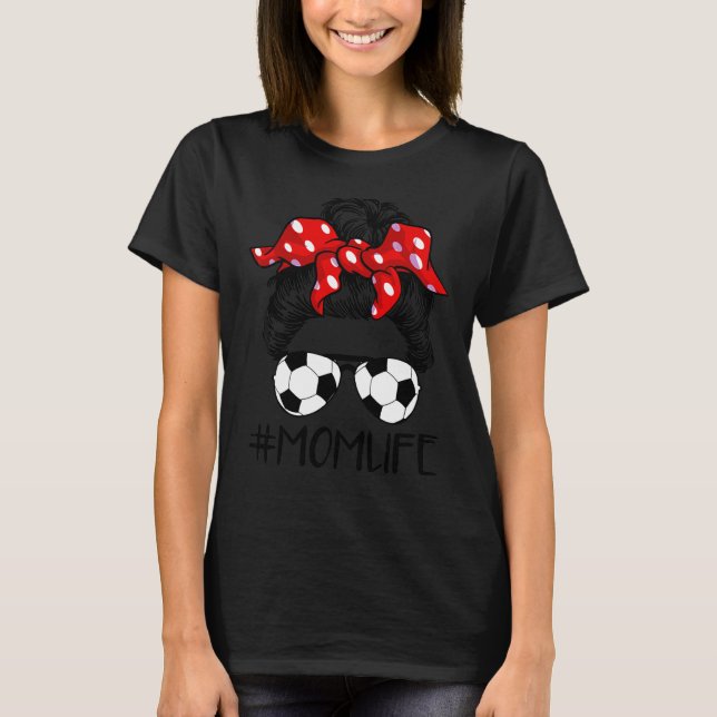 Camiseta Classy Mom Life Soccer Messy Bun Baseball For Moth (Frente)